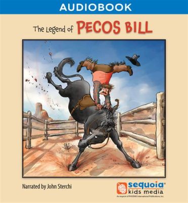  Pecos Bill: O Mito da Força Inigualável e da Alegria Selvagem do Velho Oeste!